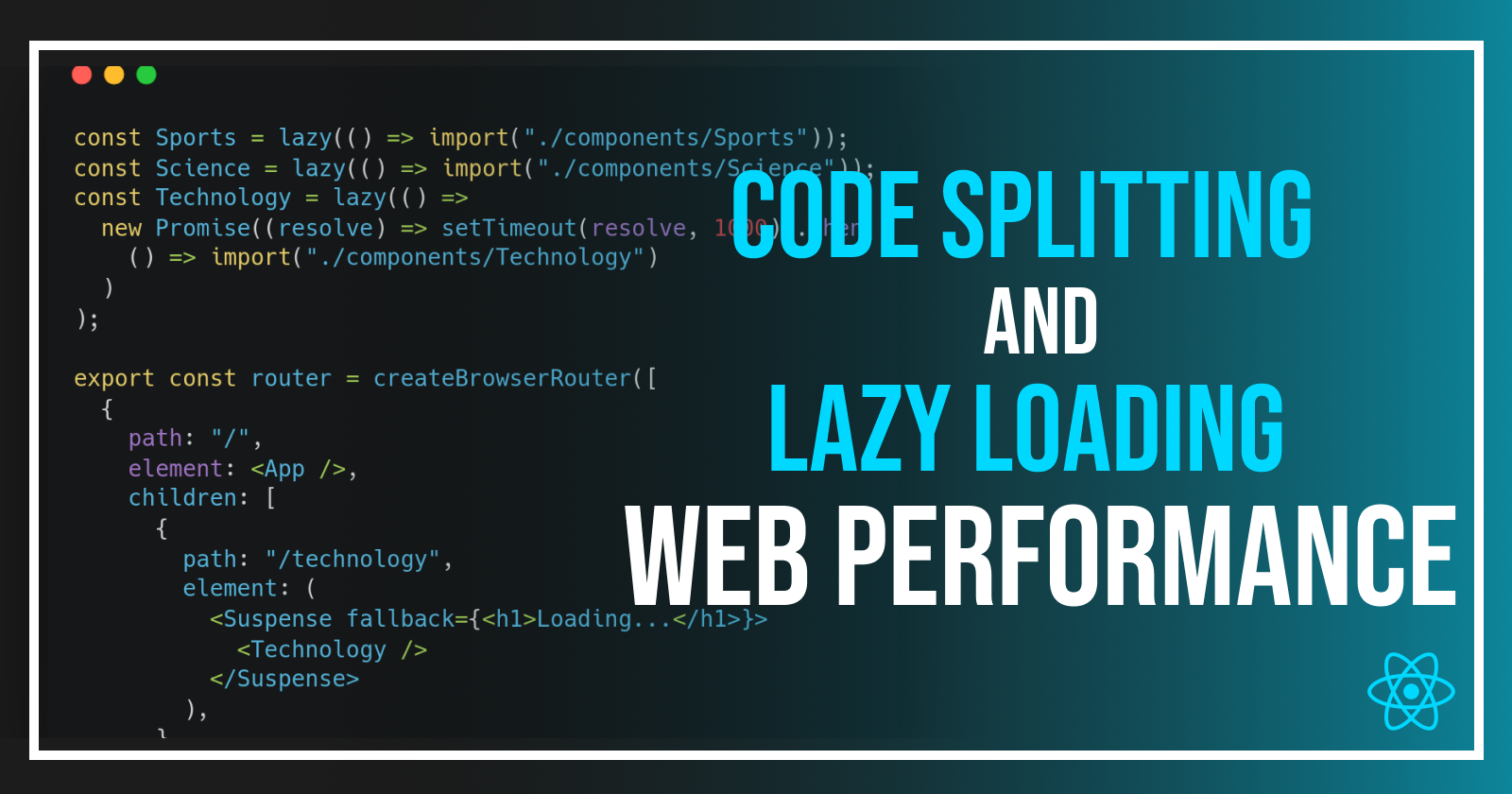 Understanding Code Splitting and Lazy Loading in React