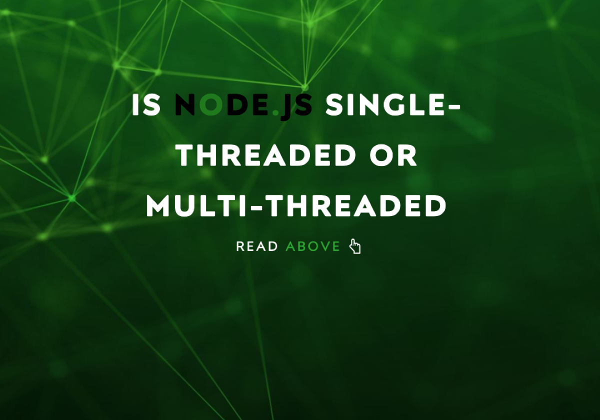 Understanding Node.js: Is It Single-Threaded or Multi-Threaded?