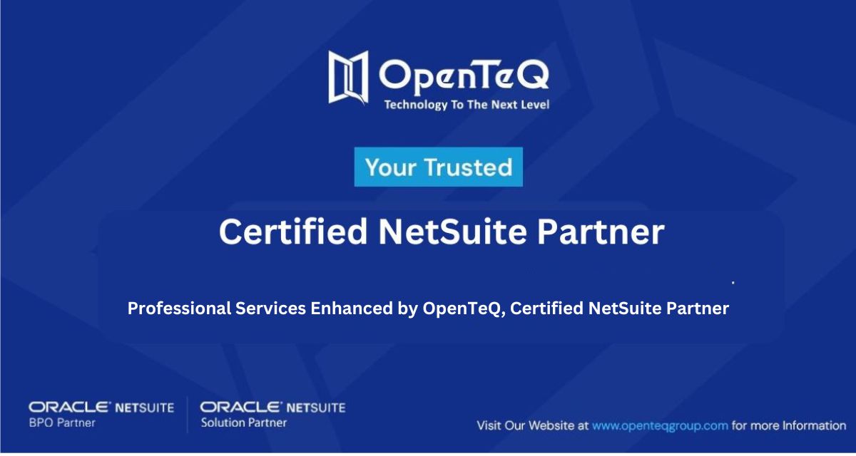 Professional Services Enhanced by OpenTeQ, Certified NetSuite Partner