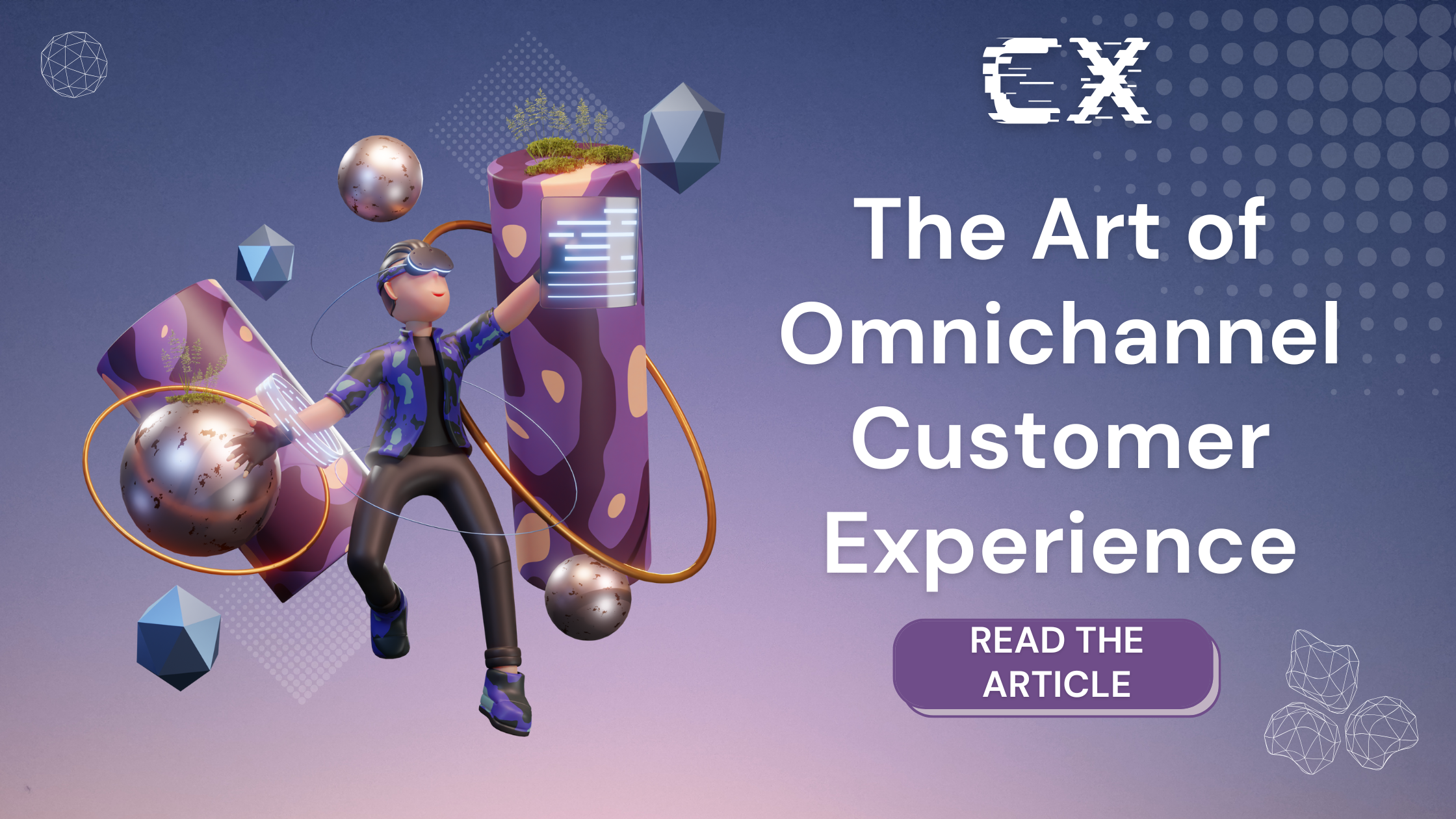 From Fragmented to Flawless: Crafting an Omnichannel CX That Shines