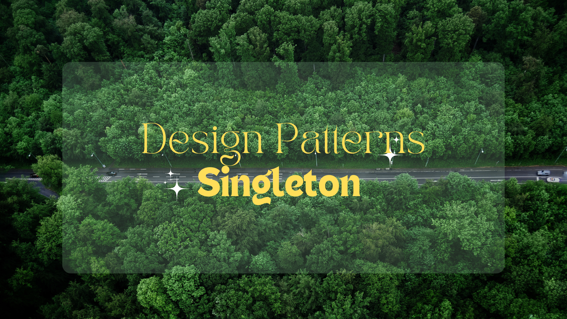 Design Patterns - Singleton (in Java)