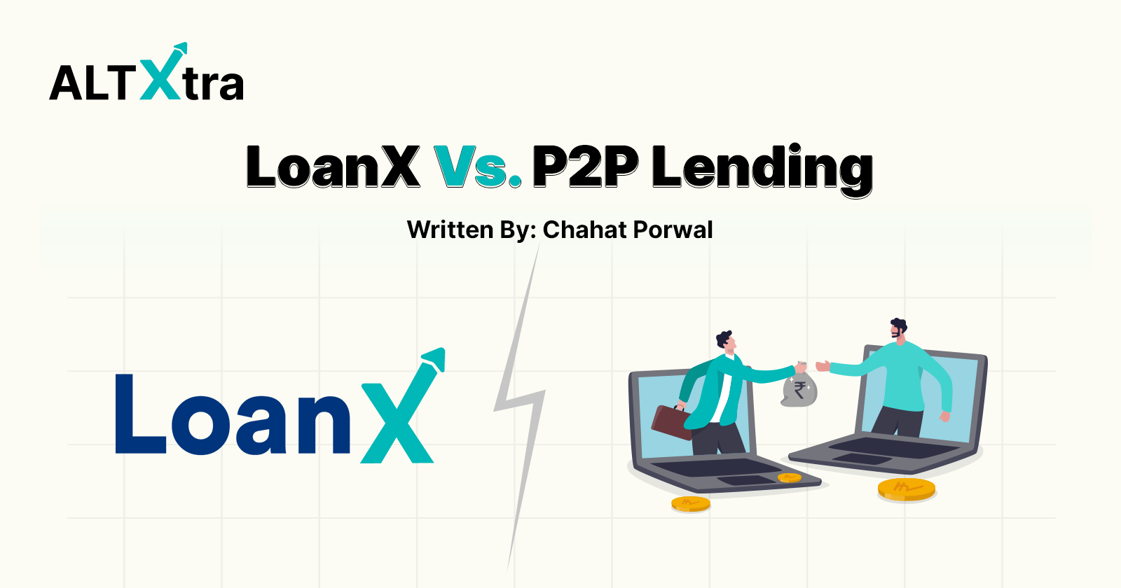 LoanX Vs. P2P Lending : Where To Invest?