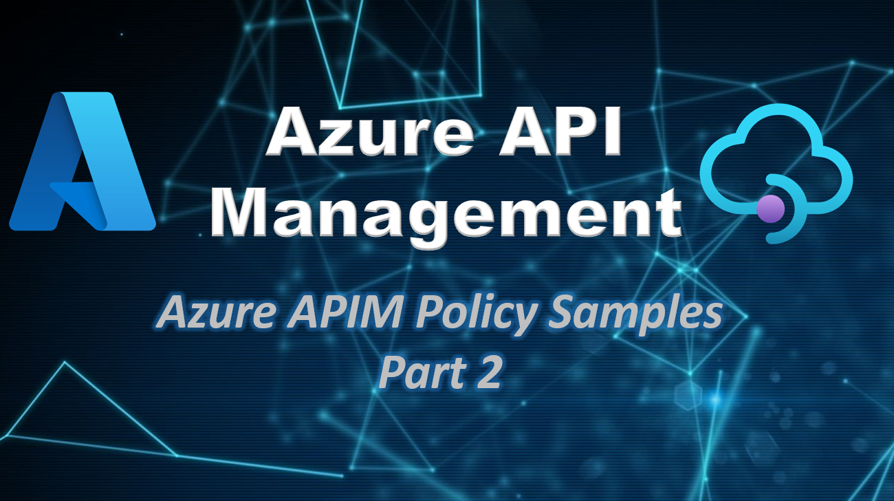 Azure APIM policy samples - Part 2