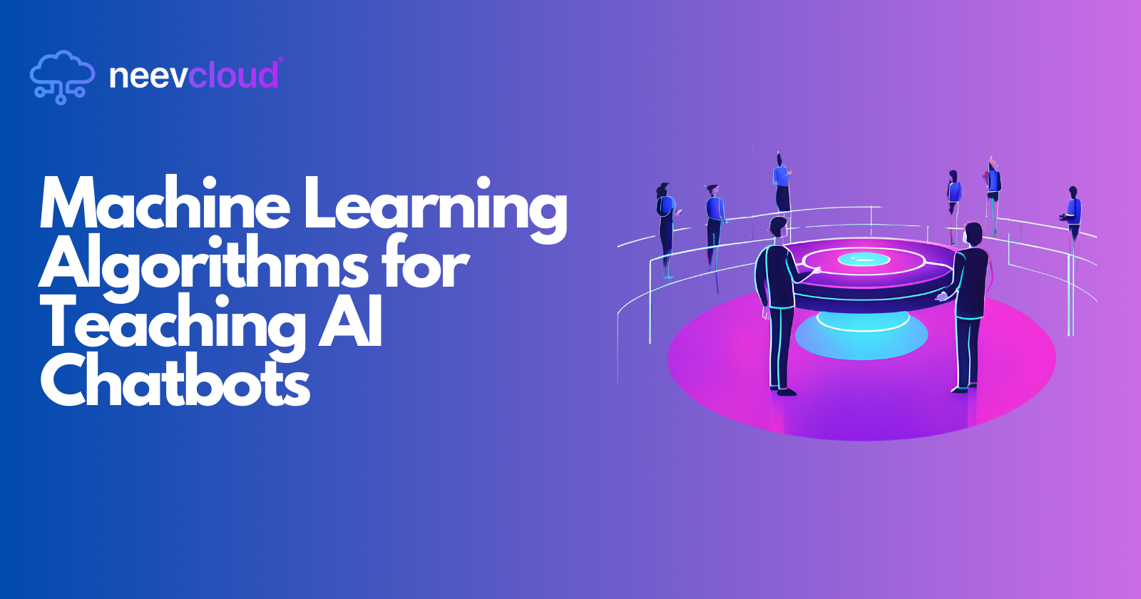 Machine Learning Algorithms for Teaching AI Chatbots