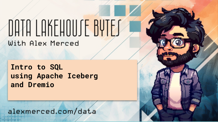 Intro to SQL using Apache Iceberg and Dremio