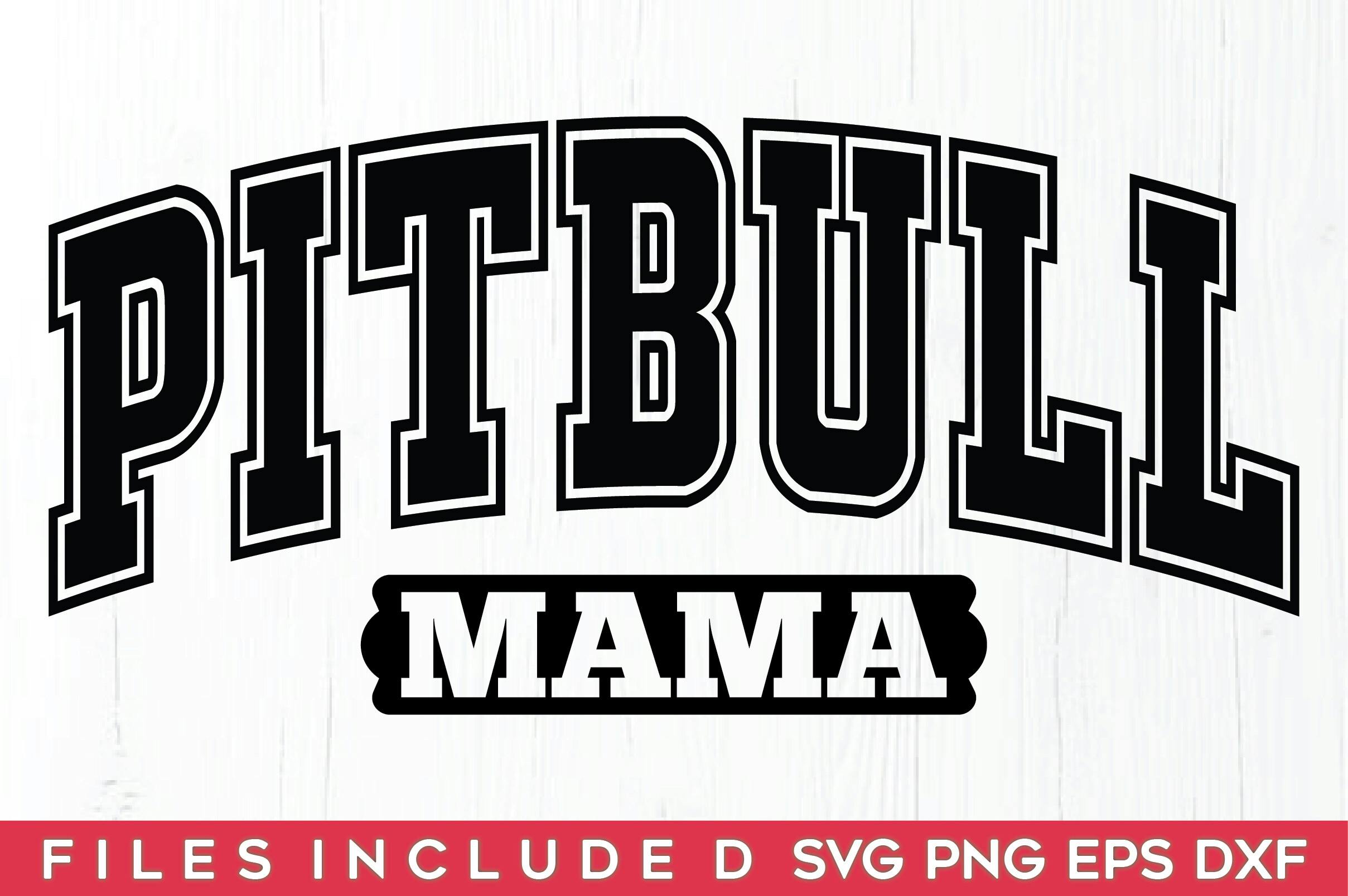 Pitbull Mama SVG