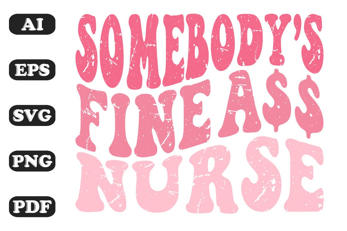 Somebody’s Fine Nurse Wavy SVG T-Shirt Design