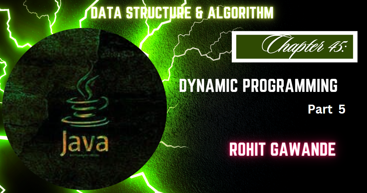 Title: Chapter 45: Dynamic Programming (Part 5) – Wildcard Matching, Catalan's Number, Counting BSTs, and Mountain Ranges