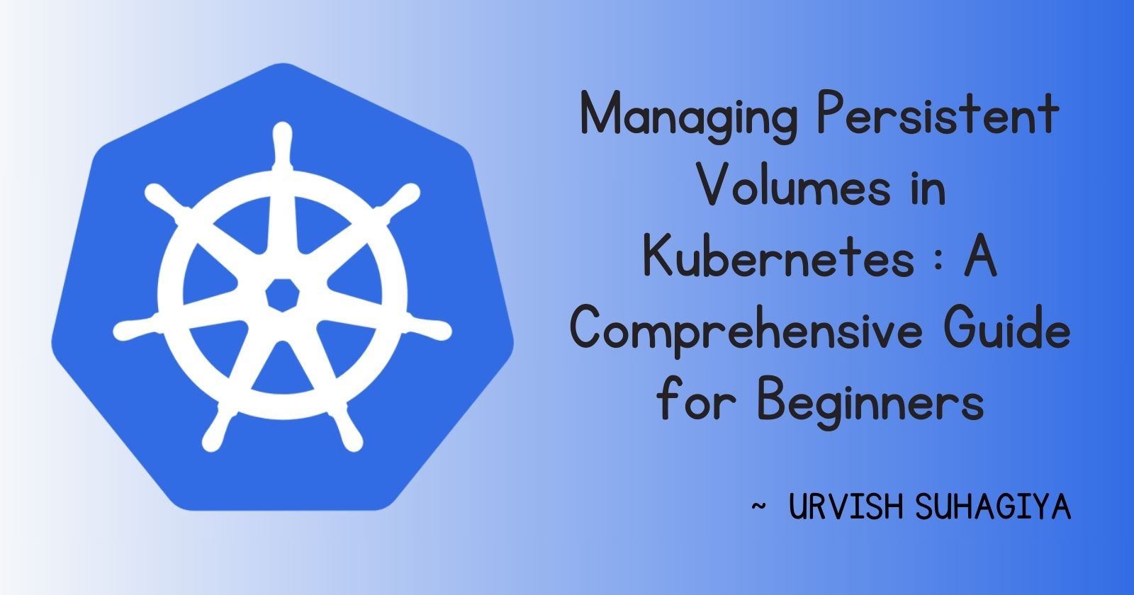 Managing Persistent Volumes in Kubernetes : A Comprehensive Guide for Beginners