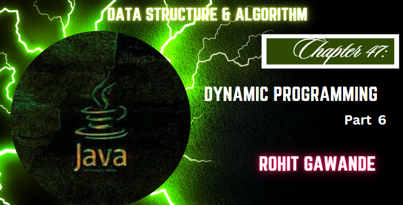 Chapter 46: Dynamic Programming (Part 6) - DSA Series