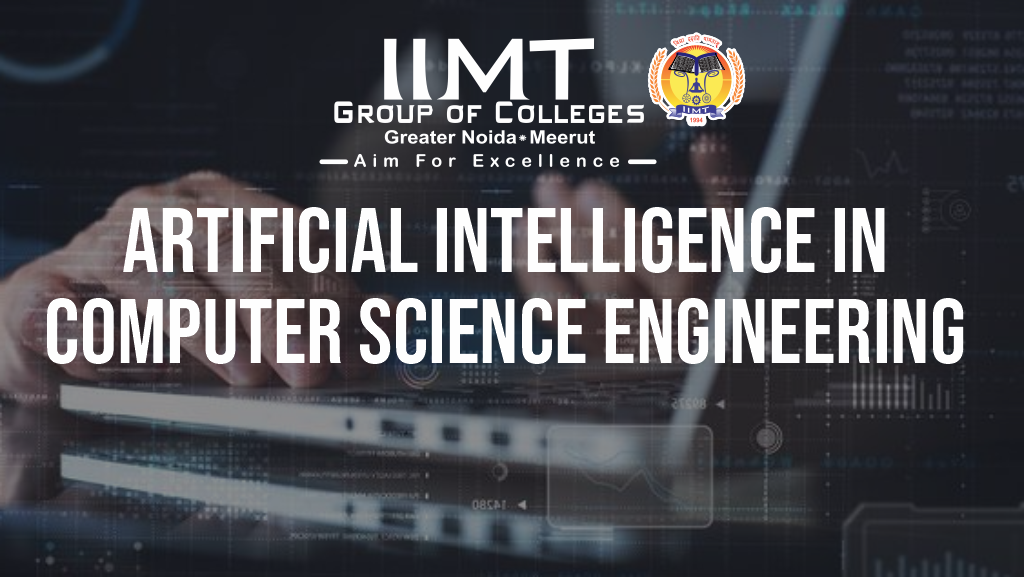 Artificial Intelligence in Computer Science Engineering: Revolutionizing the Future