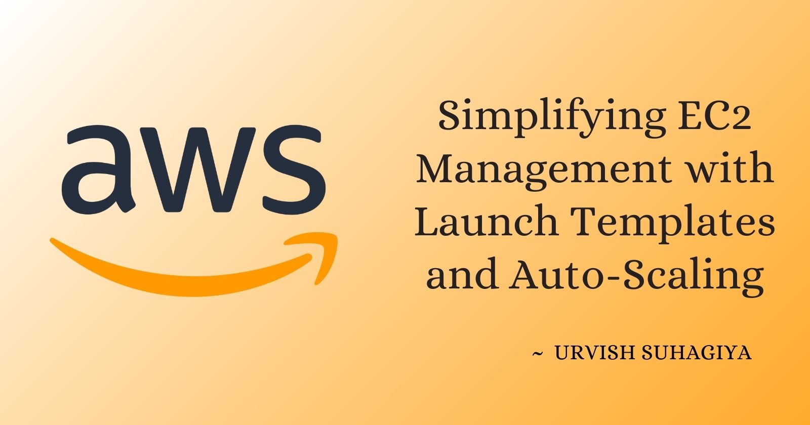 Simplifying EC2 Management with Launch Templates and Auto-Scaling