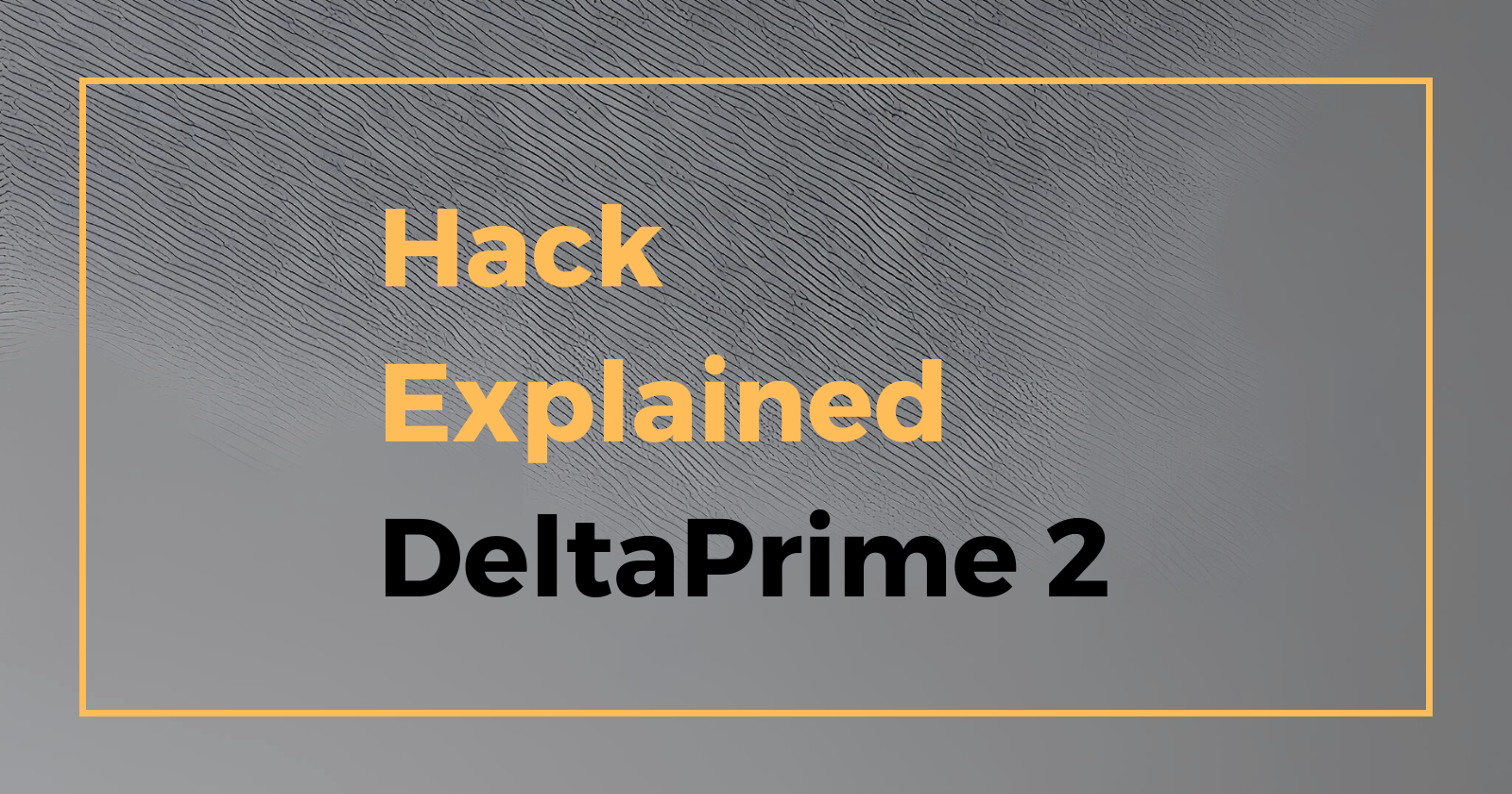 Hack Explained - DeltaPrime 2