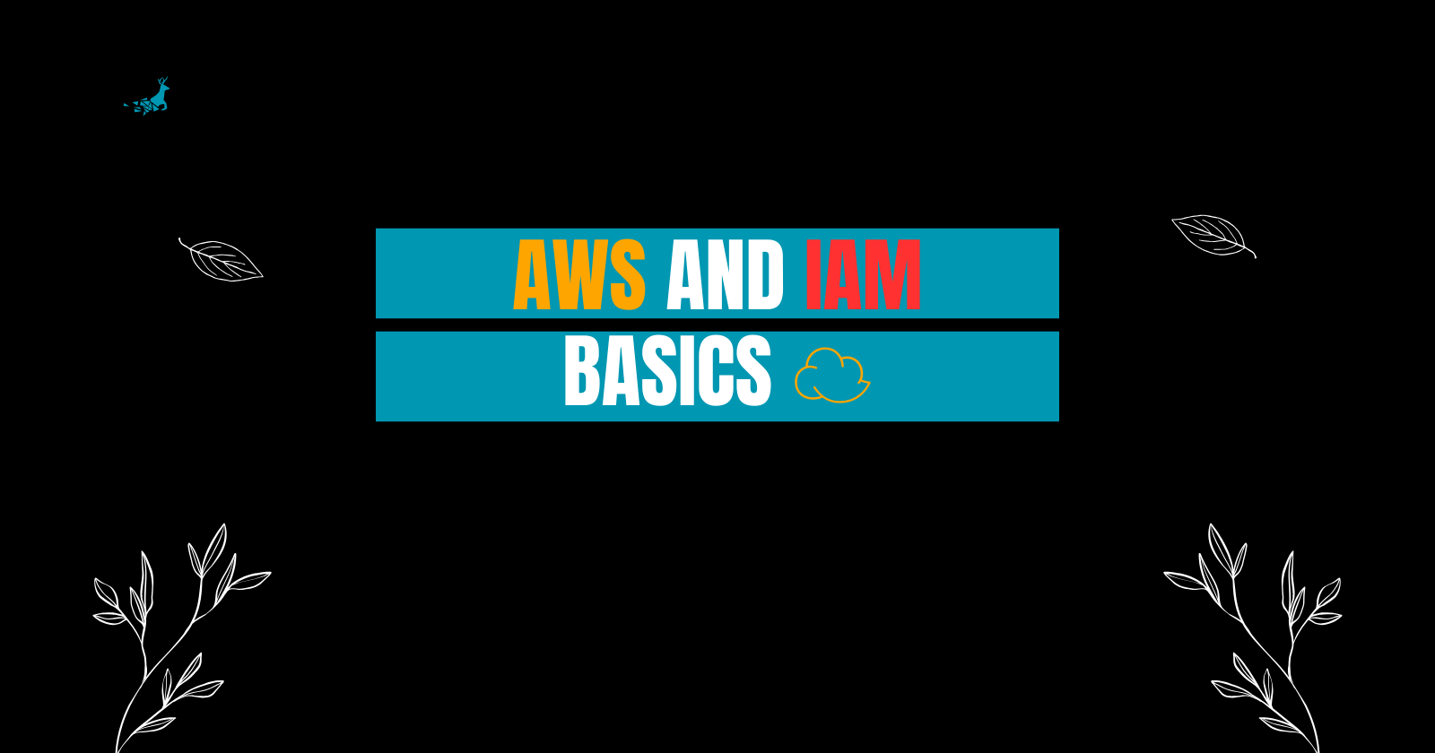 Day 39: AWS and IAM Basics ☁️ - A Beginner’s Guide