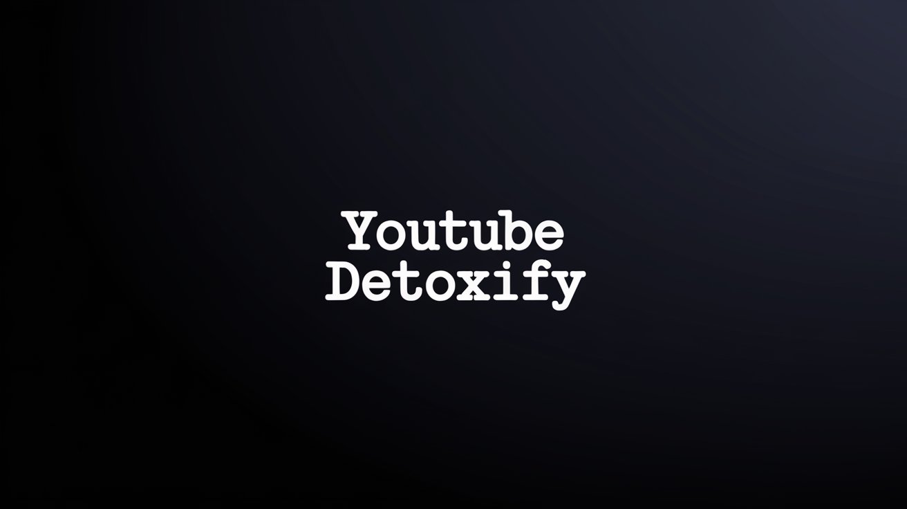 Detoxify YouTube