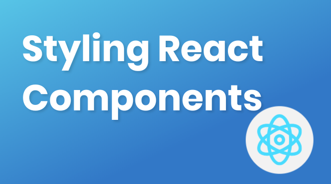 Styling React Components: Options