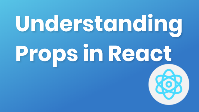 Understanding Props in React