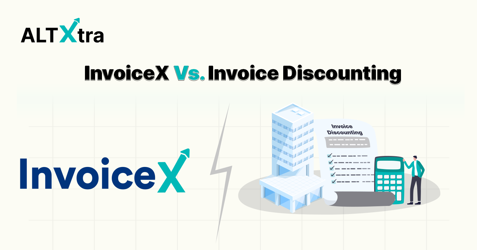 InvoiceX Vs. Invoice Discounting: Where To Invest?