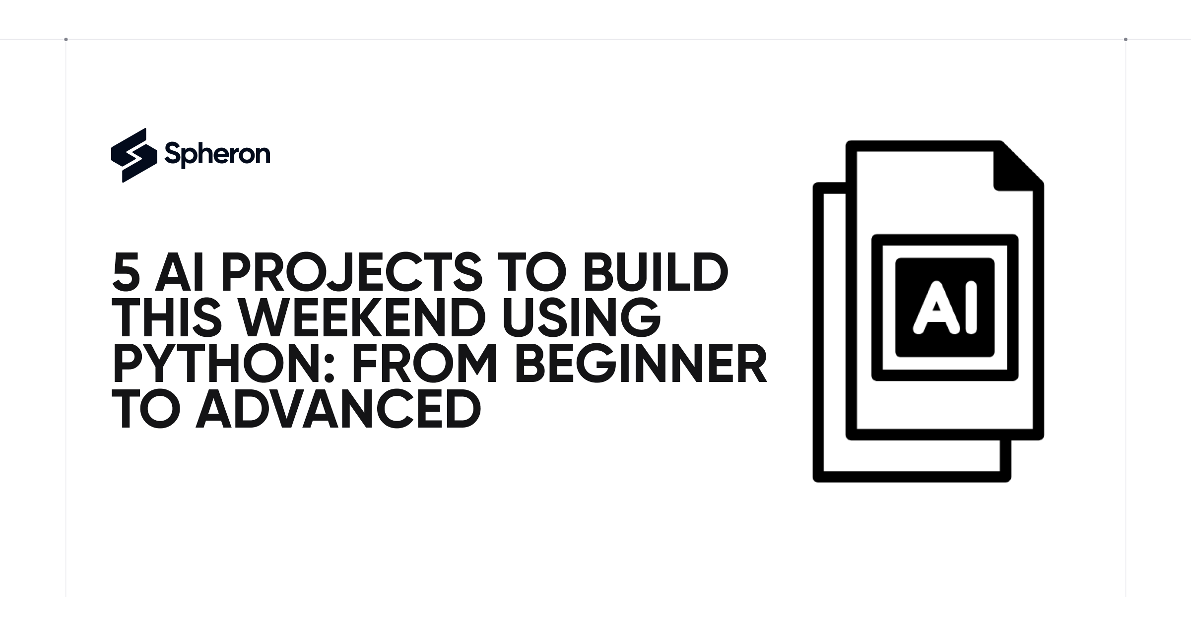 5 AI Projects to Build This Weekend Using Python: From Beginner to Advanced