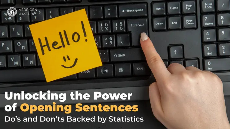 Unlocking the Power of Opening Sentences: Do’s and Don’ts Backed by Statistics