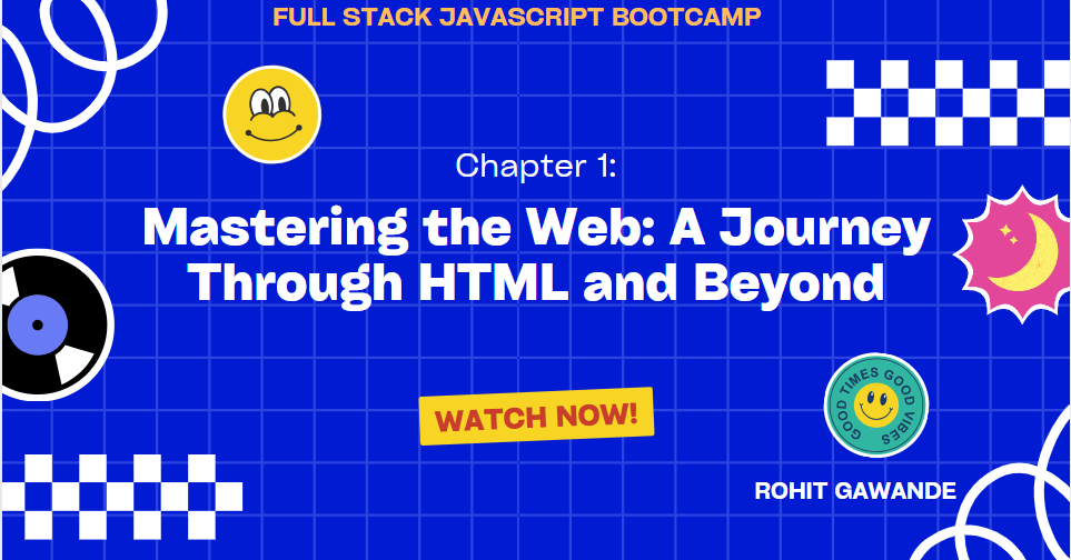 Mastering the Web: A Journey Through HTML and Beyond