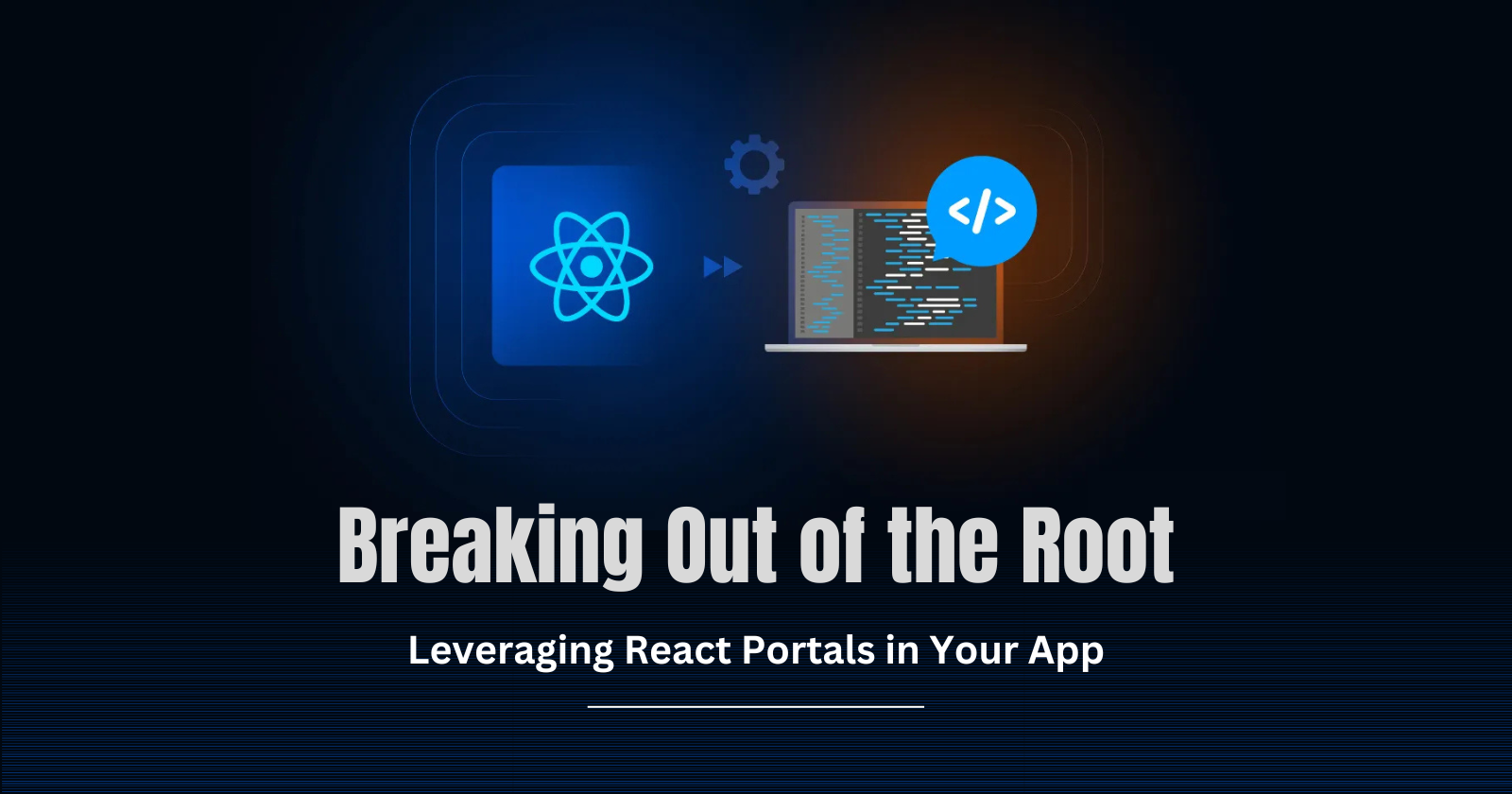 Breaking Out of the Root: A Deep Dive into React Portals