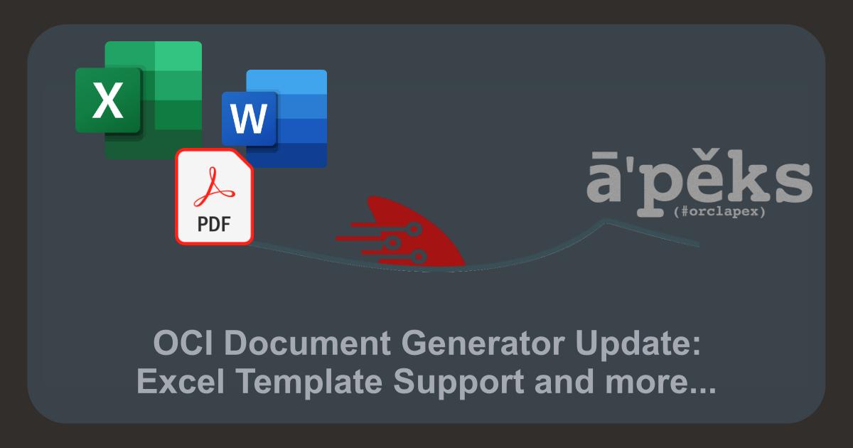 OCI Document Generator Update: Excel Template Support and more