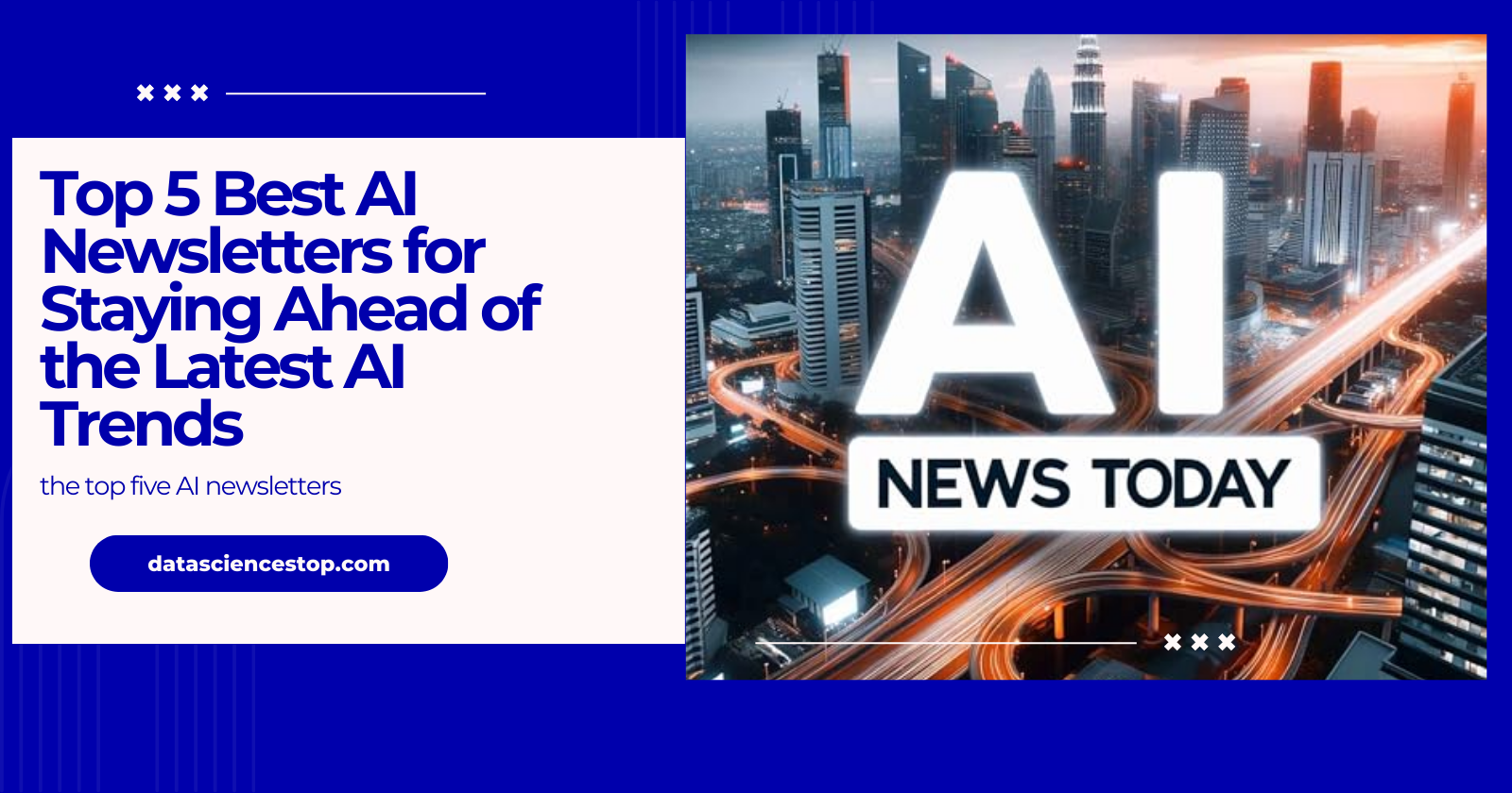 The Top 5 AI Newsletters to Keep Up with AI Trends