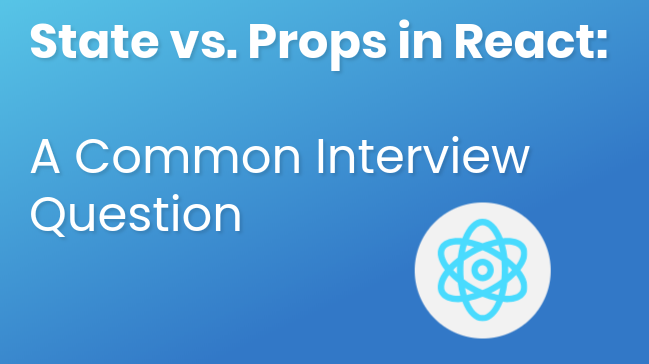 💡 State vs. Props in React: A Common Interview Question 💡