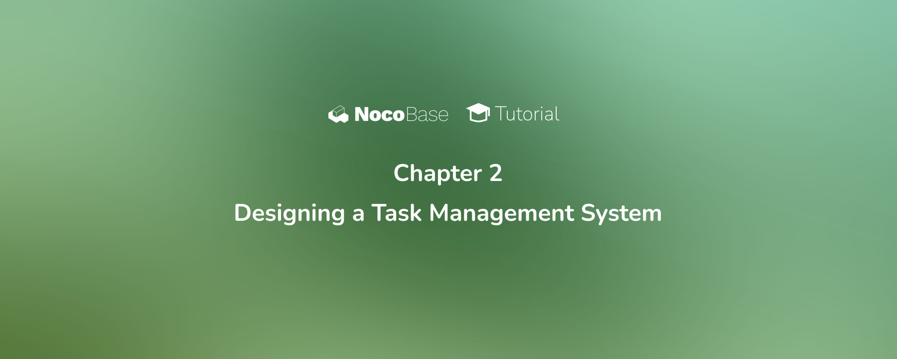 [Tutorial] Chapter 2: Designing a Task Management System