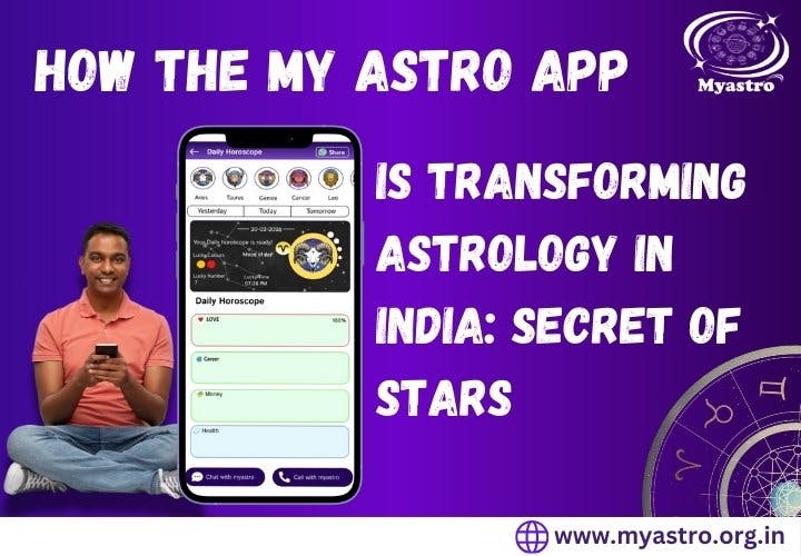 My Astro App is Transforming Astrology in India: Secret of stars