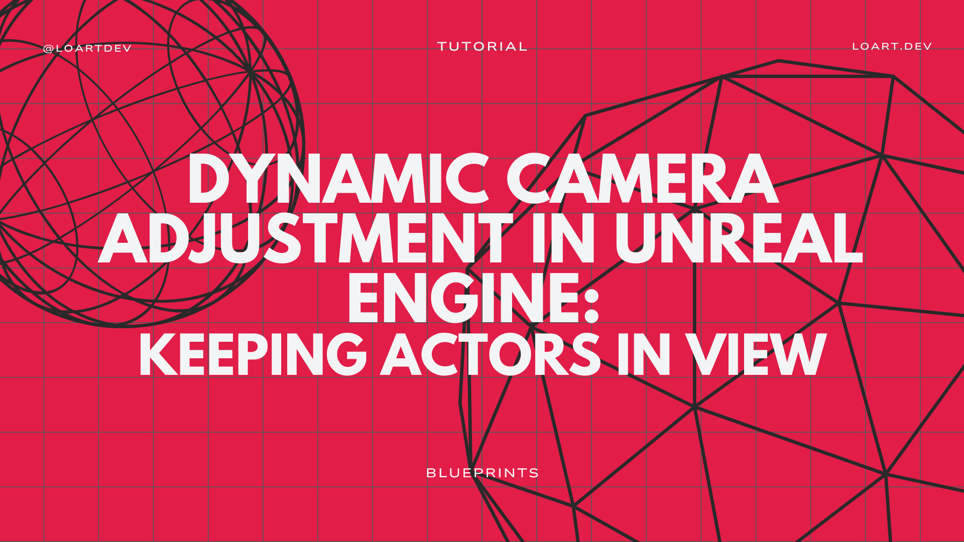 Dynamic Camera Adjustment in Unreal Engine: Keeping Actors in View