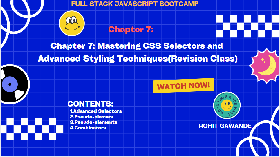 Chapter 7: Mastering CSS Selectors and Advanced Styling Techniques