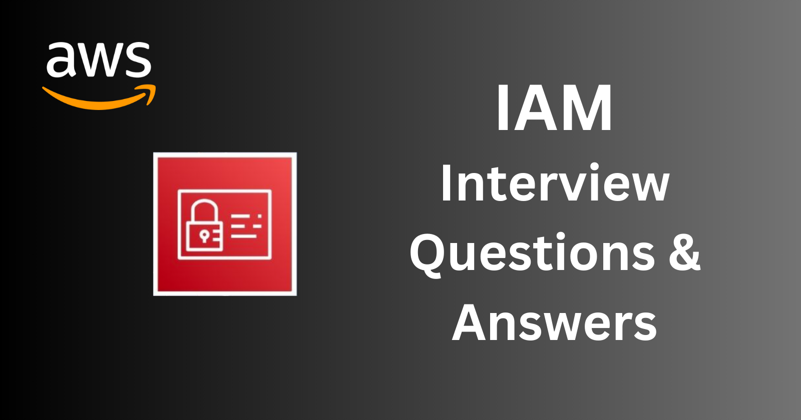 IAM Interview Questions and Answers