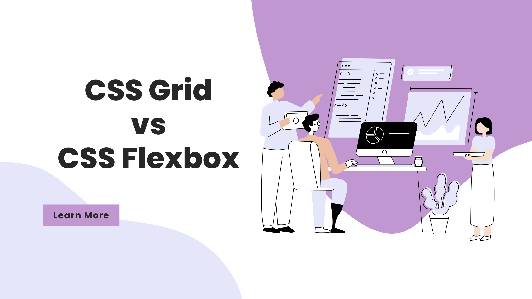 CSS Grid vs Flexbox: When and Why to Use Each