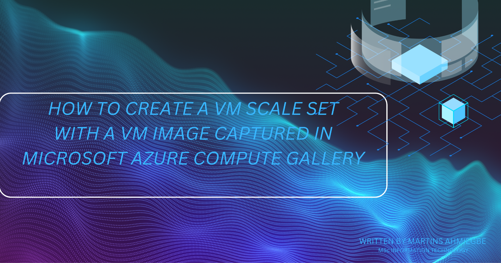 How to Create a Virtual Machine Scale Set with Your VM Image Captured In Microsoft Azure Compute Gallery