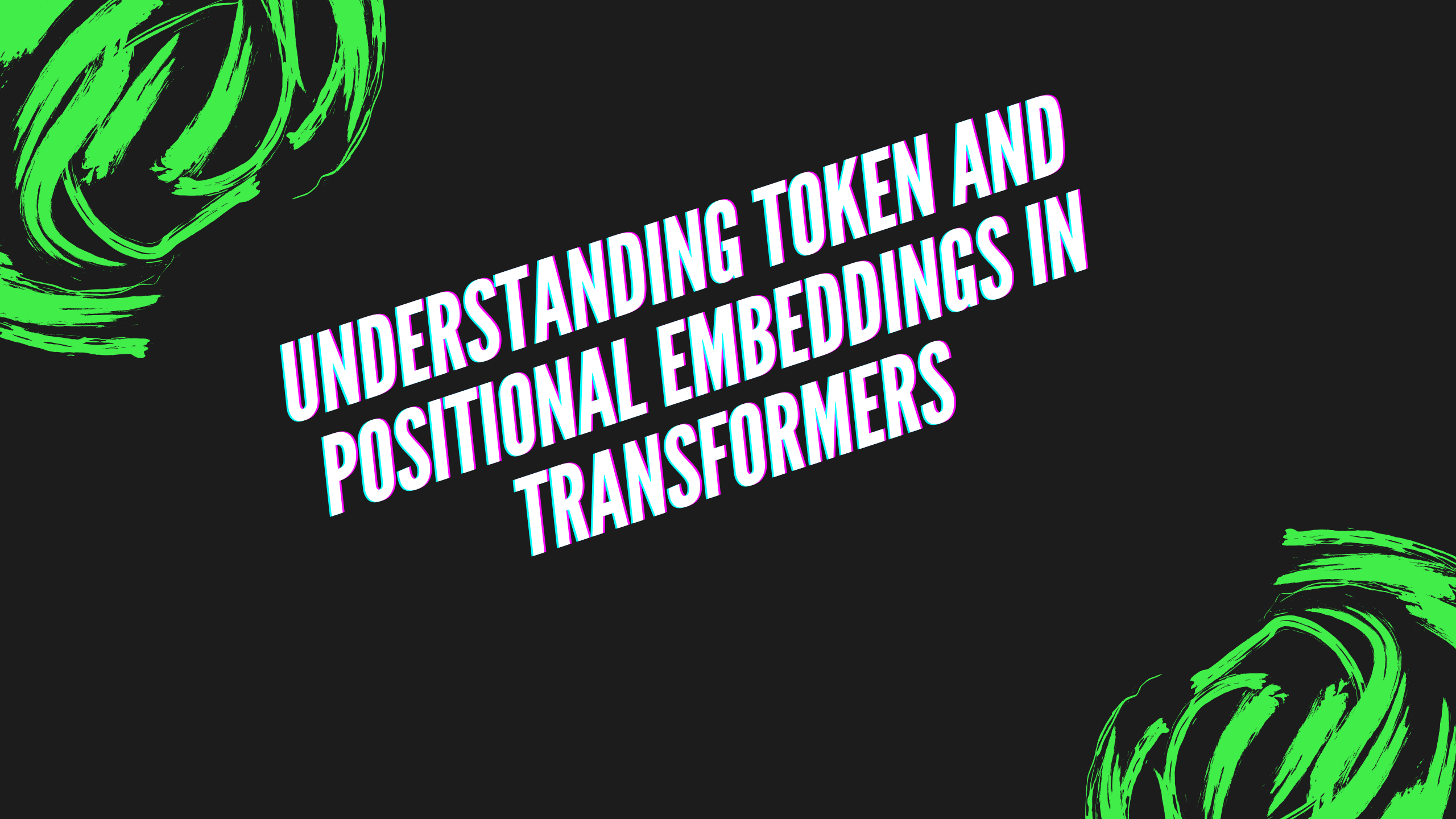 Understanding Token and Positional Embeddings in Transformers