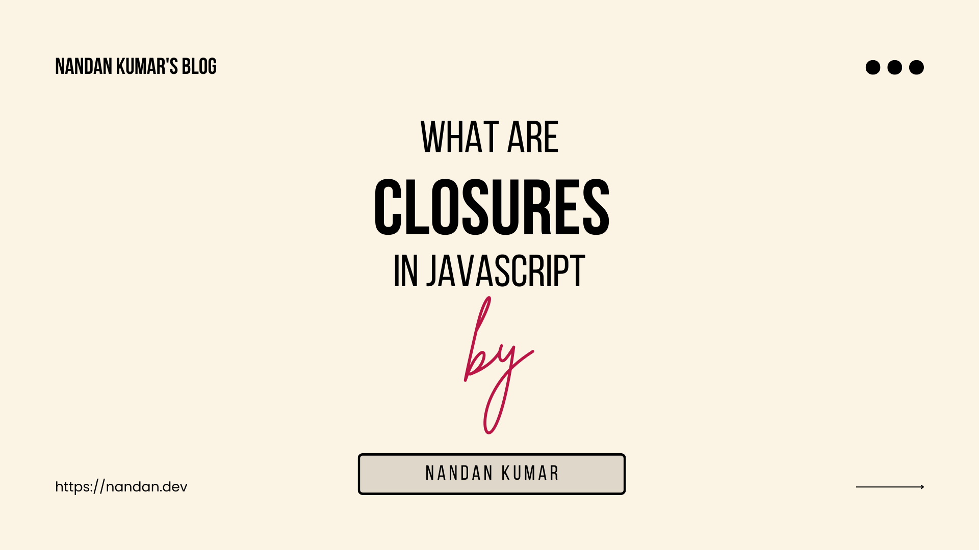 What are Javascript Closures?