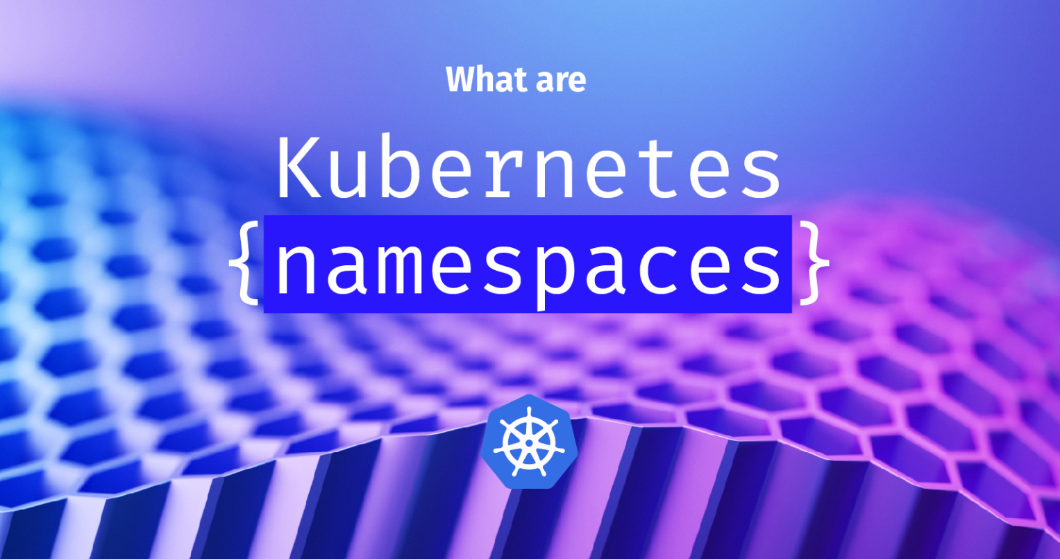 Kubernetes Namespace