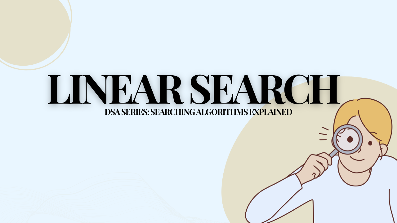 Linear Search Explained: The Simple Approach to Finding Data