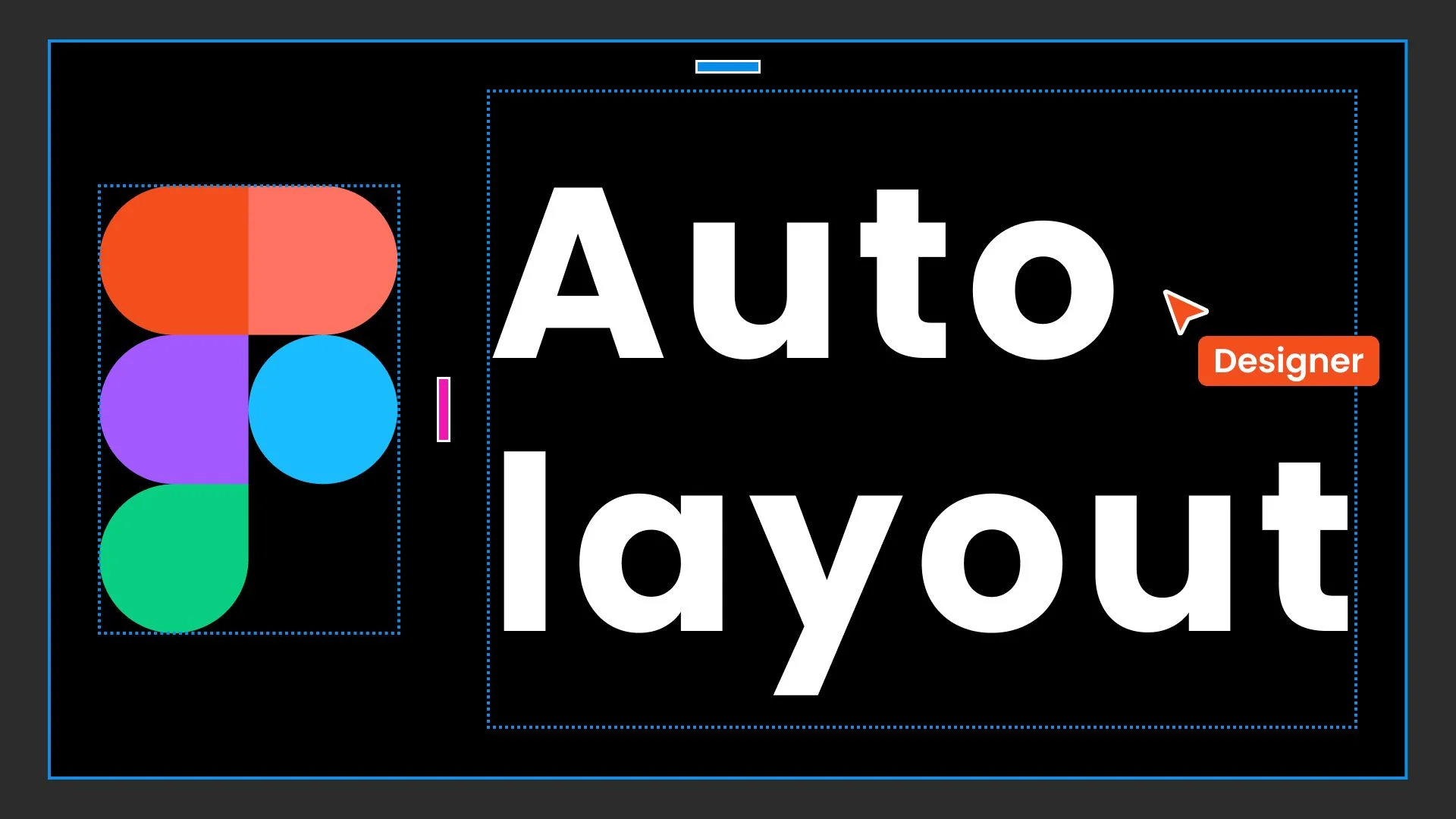 Design Smarter with Figma Auto Layout