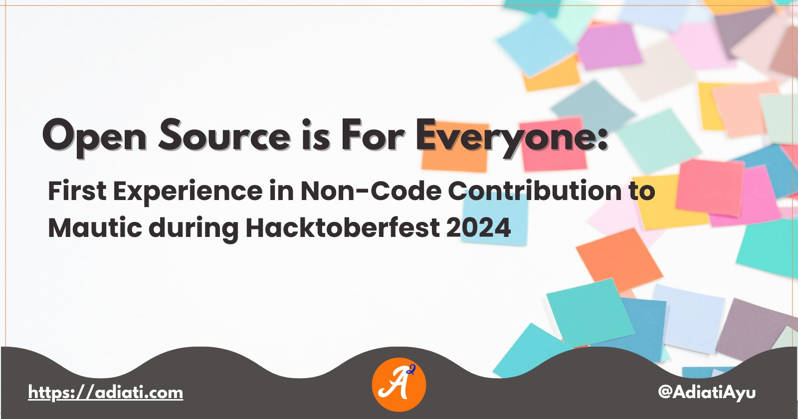 Open Source is For Everyone: First Experience in Non-Code Contribution to Mautic during Hacktoberfest 2024