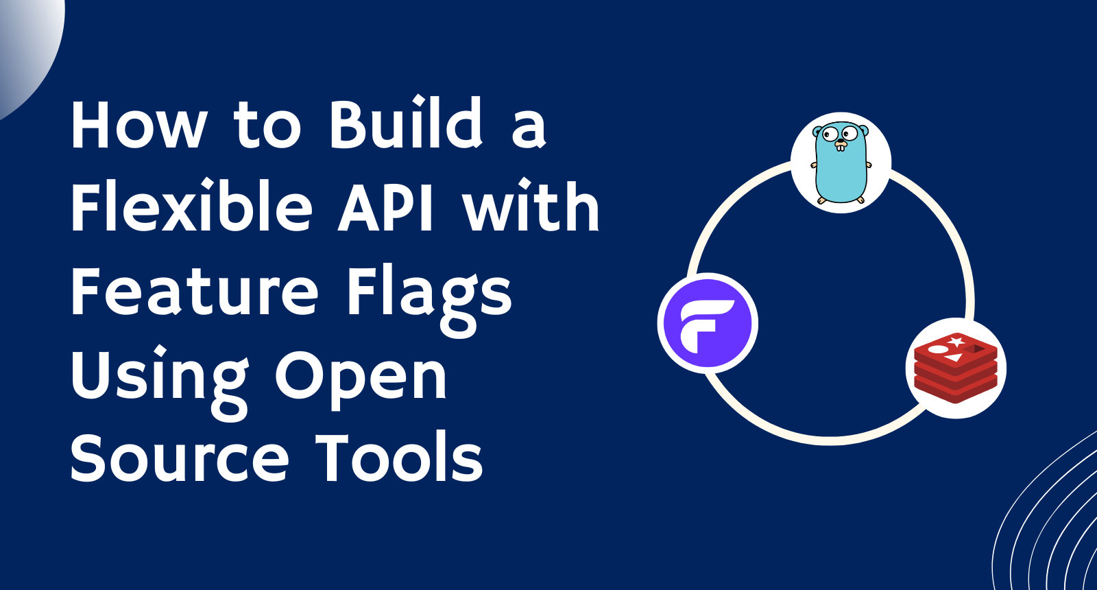 How to Build a Flexible API with Feature Flags Using Open Source Tools