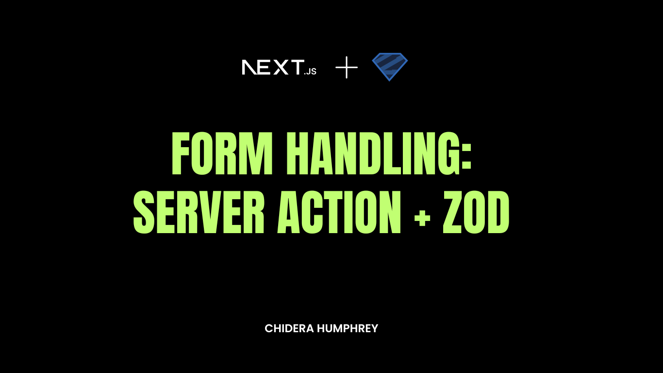 How to Handle Forms in Next.js with Server Actions and Zod for Validation