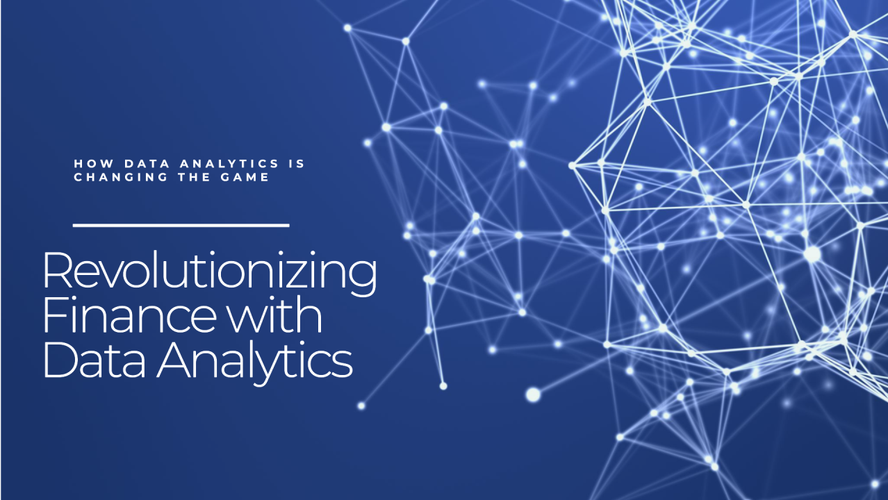 How Data Analytics is Revolutionizing the Finance Industry