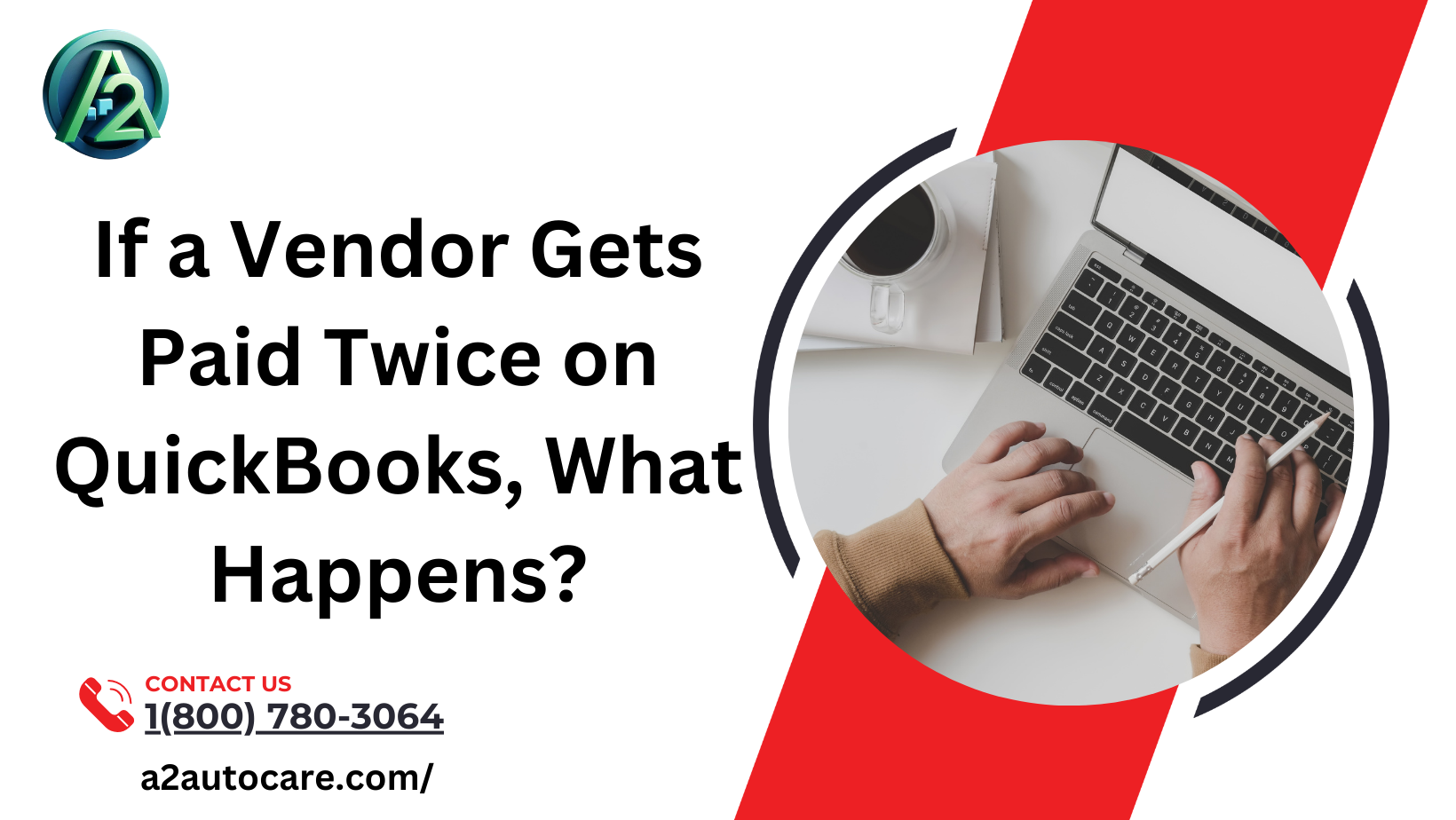 If a Vendor Gets Paid Twice on QuickBooks, What Happens?