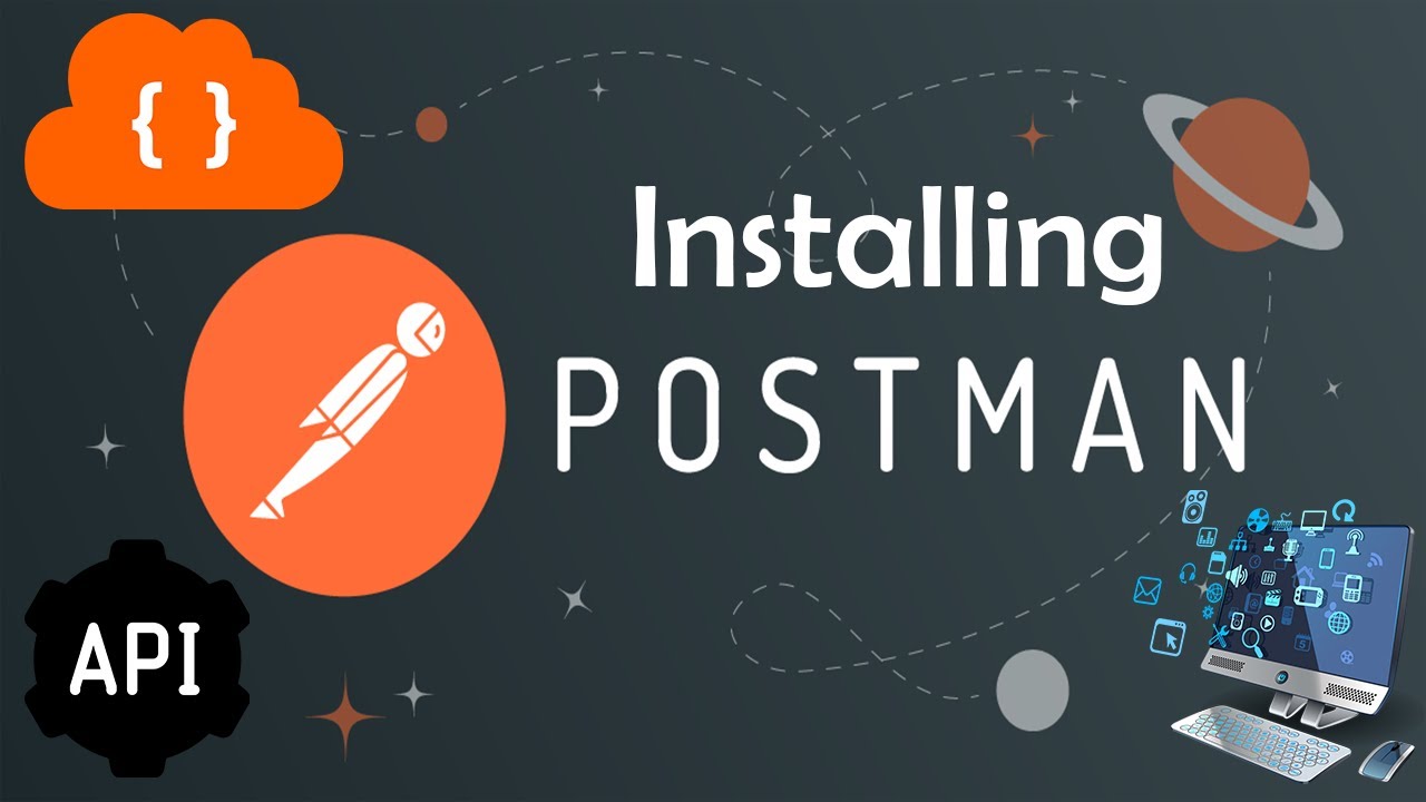 How to Install and Use Postman for API Testing