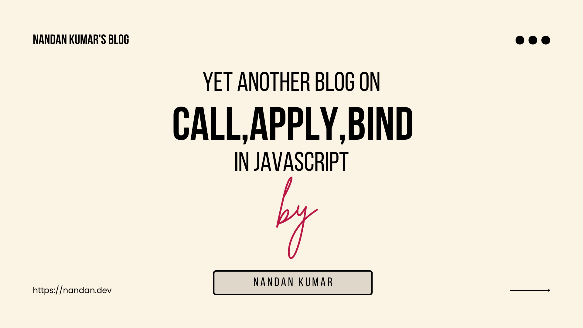 Yet another blog on Call, Apply & Bind..!!