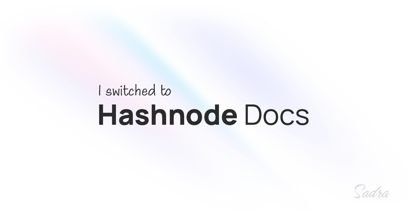 I Switched to Hashnode Docs