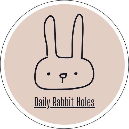 Daily Rabbit Holes